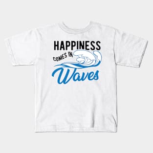 Surfer - Happiness comes in waves Kids T-Shirt